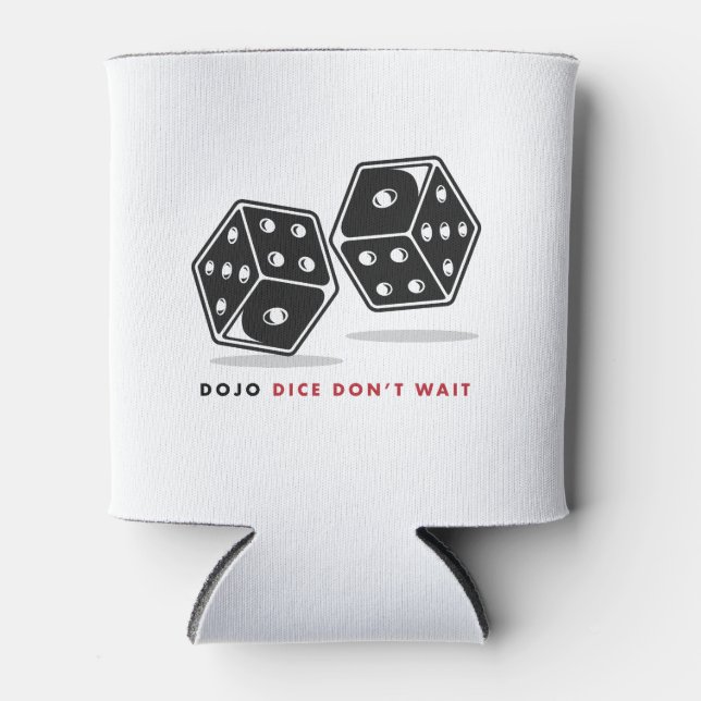 Dojo Dice Don't Wait Cooler (Front)
