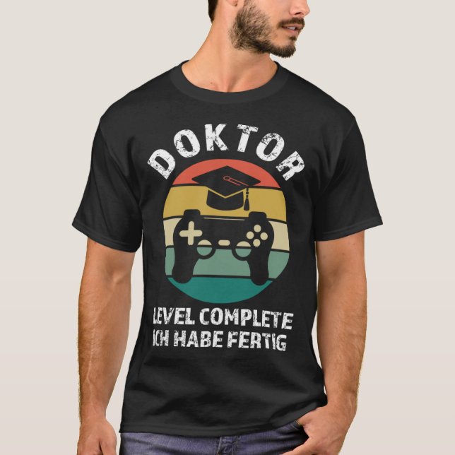 Doktor Level complete Ich habe fertig Doctor Pullo T-Shirt (Front)