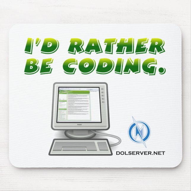 DOL MP - (I'd Rather Be Coding) Mouse Pad (Front)