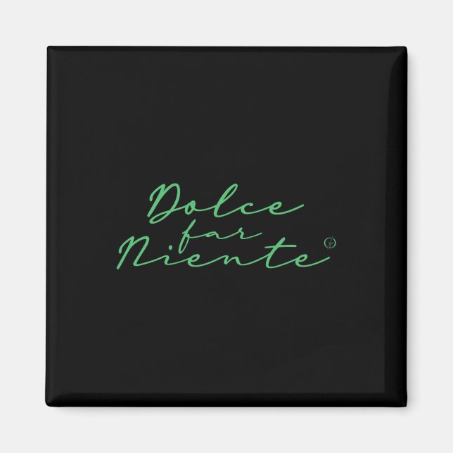 Dolce Far Niente #9 - Peaceful Vacation  Magnet (Front)