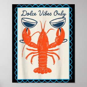 Dolce Vibes Only Lobster Wine Retro Fun Summer Poster
