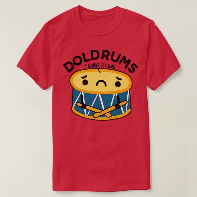Doldrums Cute Sad Drummer Drum Pun 1 T-Shirt (Design Front)