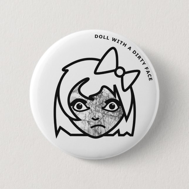 Doll with a Dirty Face 6 Cm Round Badge (Front)