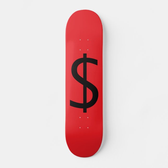 Dollar $ign  skateboard (Front)