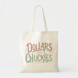 Dollars and chuckles tote bag