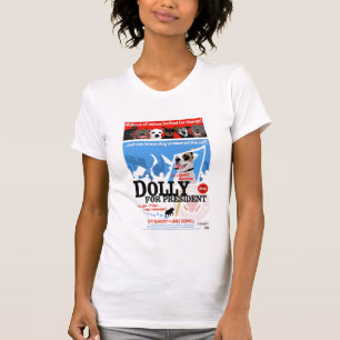 Dolly For President T-Shirt