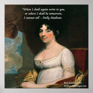 Dolly Madison Famous Where I'll Be Quote Poster