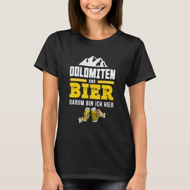 Dolomites And Beer South Tyrol Hiking L Alpine Hut T-Shirt (Front)
