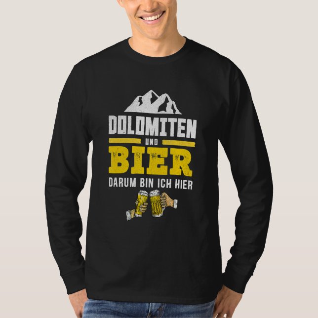 Dolomites And Beer South Tyrol Hiking L Alpine Hut T-Shirt (Front)