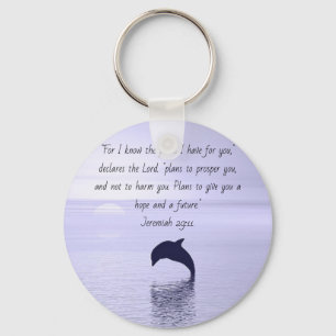 Dolphin keychain; Jeremiah 29:11 Key Ring