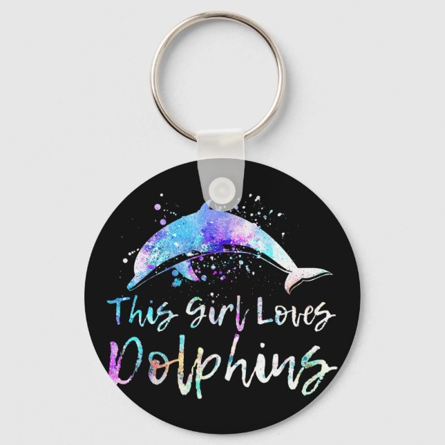 dolphin lover gift this girl loves dolphins key ring (Front)