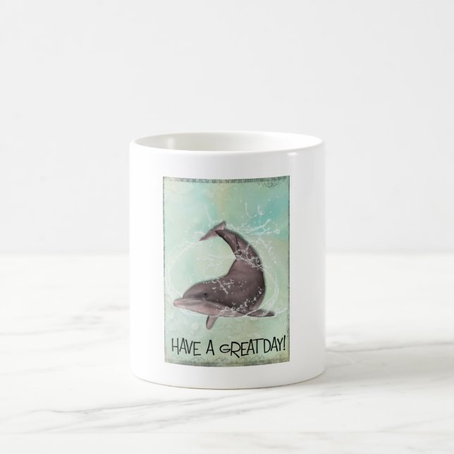 Dolphin Splashing Around Says Have A Great Day Coffee Mug (Center)