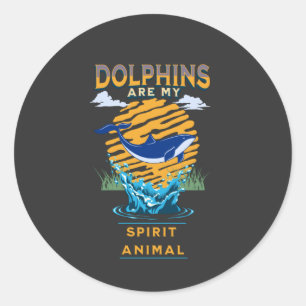 Dolphins are My Spirit Animal Classic Round Sticker