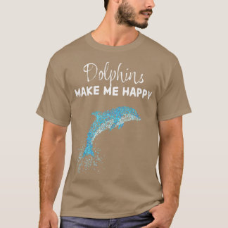 Dolphins Make Me Happy Dolphin Swimming 1 T-Shirt