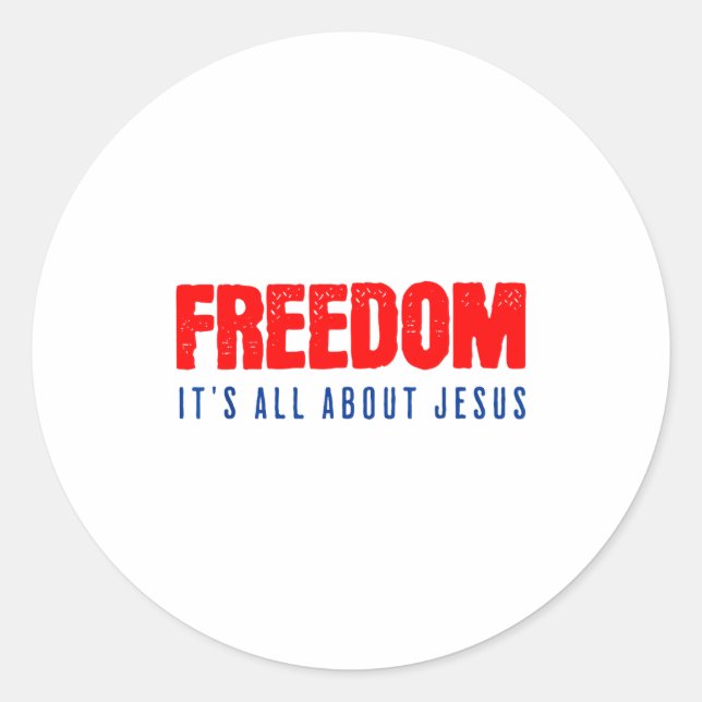 Dom, It's All About Jesus Christian Patriot  Classic Round Sticker (Front)