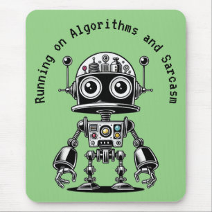 Dome Head Robot - Running on Algorithms & Sarcasm Mouse Pad