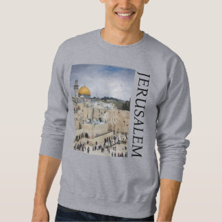 Dome of the Rock | Western Wall Plaza, Jerusalem Sweatshirt