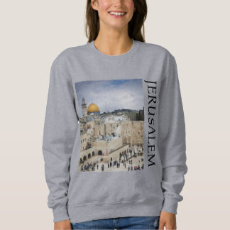 Dome of the Rock | Western Wall Plaza, Jerusalem Sweatshirt