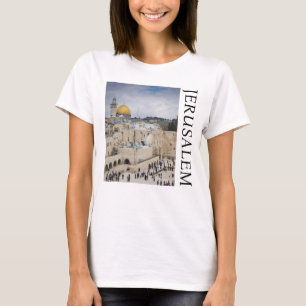 Dome of the Rock Western Wall Plaza, Jerusalem T-Shirt