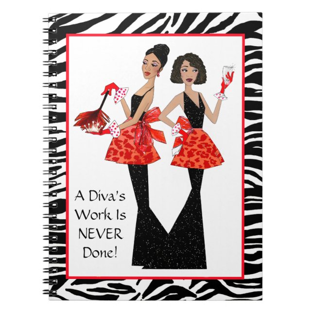 "Domestic Divas" - A Diva's Work is Never Done! Spiral Notebook (Front)