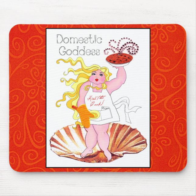 "Domestic Goddess" - Kiss the Cook! Mouse Pad (Front)