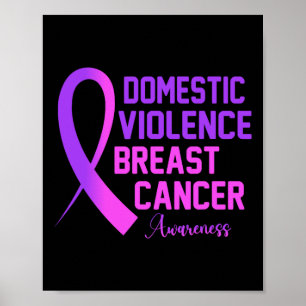 Domestic Violence And Breast Cancer Awareness Mont Poster