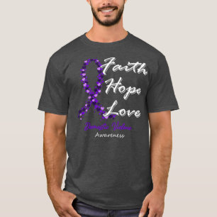 Domestic Violence Awareness Faith Hope Love In Thi T-Shirt