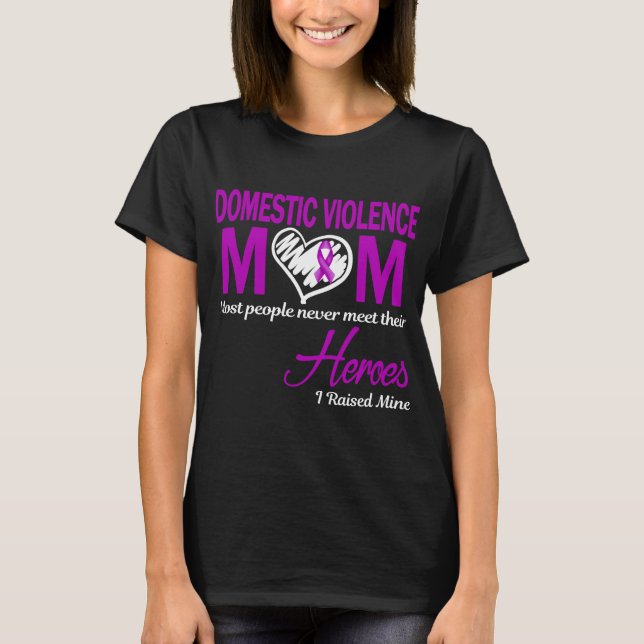 Domestic Violence Mum I Raised Mine T-Shirt (Front)