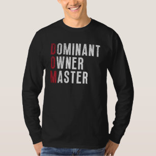 Dominant Owner Master Daddy DOM T-Shirt