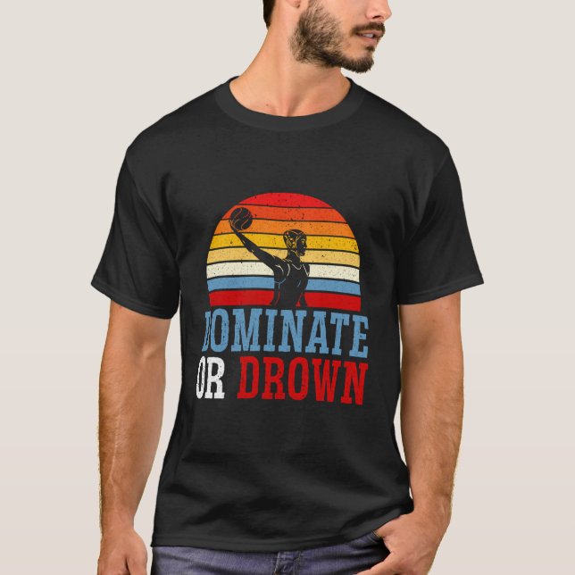 Dominate Or Drown Water Polo Athlete (Front)