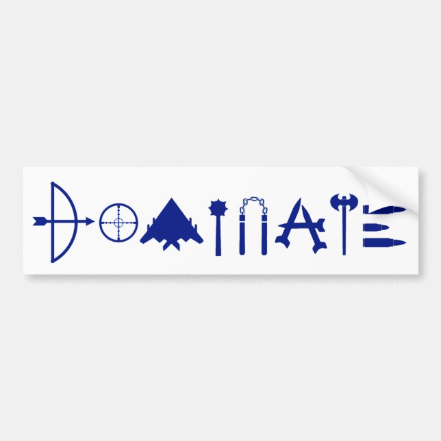 DOMINATE - with BLUE Letters Bumper Sticker (Front)