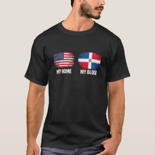 Dominican Flag  My Home My Blood Dominican Republi T-Shirt