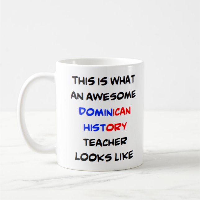 dominican history teacher, awesome Mug (Left)