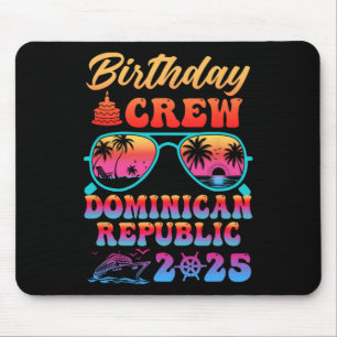 Dominican Republic Birthday Crew Vacation Cruise 2 Mouse Pad