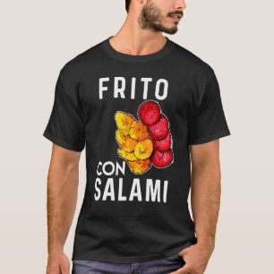 Dominican Republic Food Frito Con Salami Plantain T-Shirt