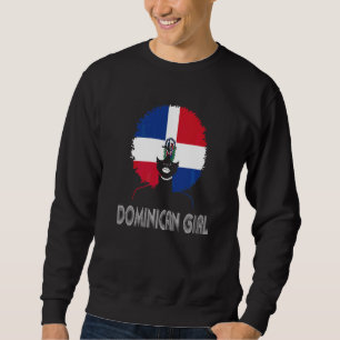 Dominican Republic Girl Melanin Black Natural Hair Sweatshirt