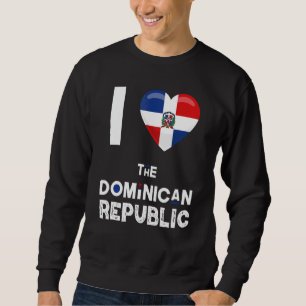 Dominican Republic Heart I Love The Dominican Rep Sweatshirt