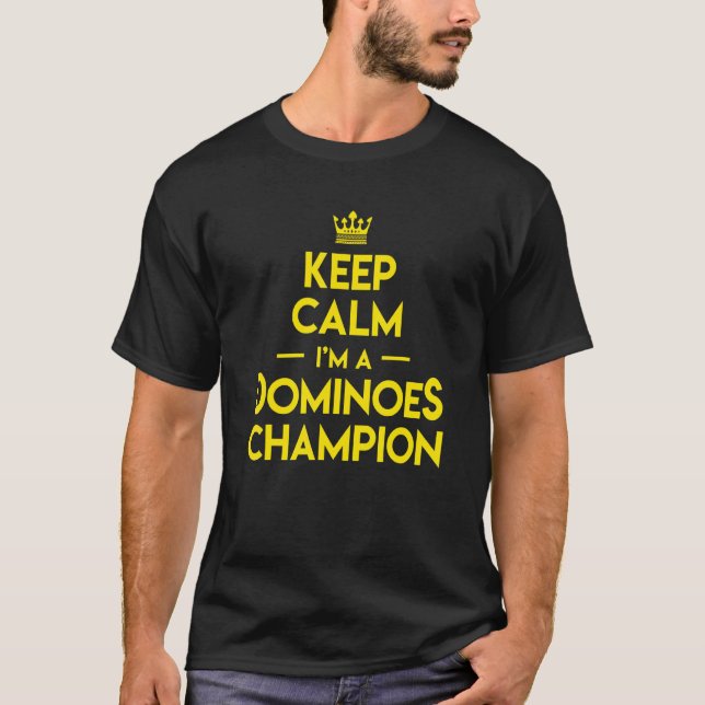 Domino Match Player Keep Calm I'm A Dominoes Champ T-Shirt (Front)