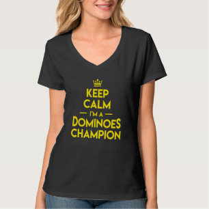Domino Match Player Keep Calm I'm A Dominoes Champ T-Shirt