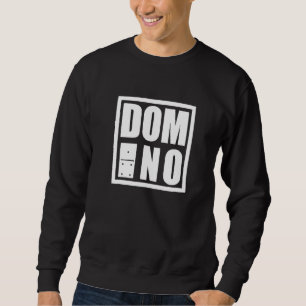 Domino Player Dominoes Tile Game Dominos Game Domi Sweatshirt