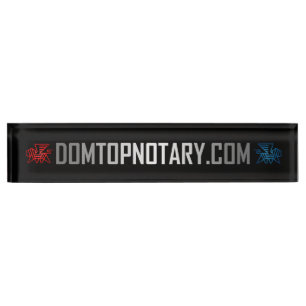 DomTopNotary Shameless Self-Promotion Nameplate