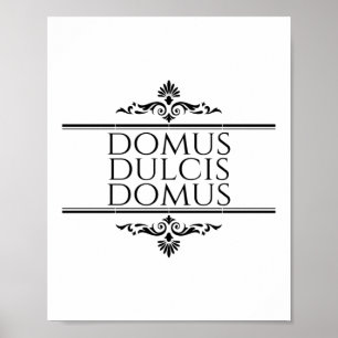 Domus Dulcis Domus - Home Sweet Home - Latin Poster