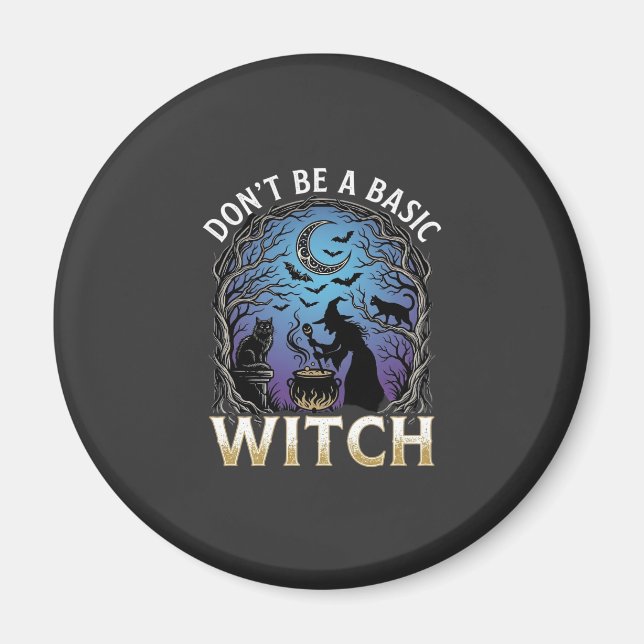 Don Be Basic Witch Halloween Cauldron Black Cats Magnet (Front)