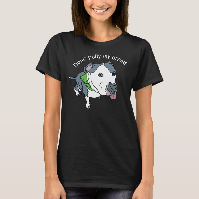 Don Bully My Breed Pit Bull Awareness T-Shirt (Front)