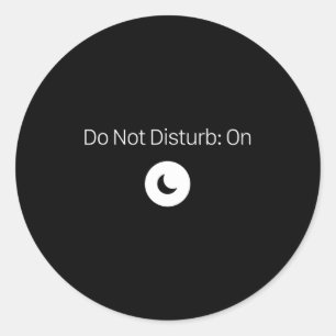 Don' Disturb Antisocial Introvert Classic Round Sticker