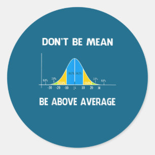 Don' Mean Above Average Math Classic Round Sticker