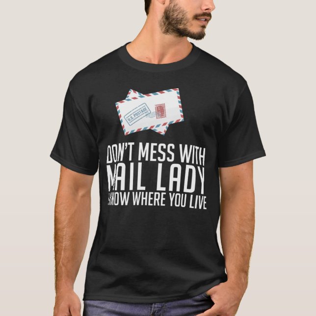 Don Mess With The Mail Lady Postal Worker T-Shirt (Front)