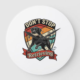 Don Stop Retrieving Black Labrador Dog Duck Retro Large Clock