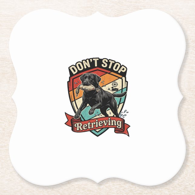 Don Stop Retrieving Black Labrador Dog Duck Retro  Paper Coaster (Front)