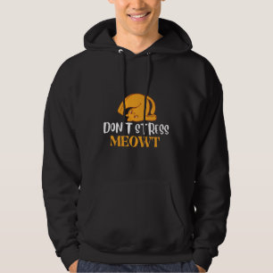 Don Stress Meowt Cat Dog Wine Animals Vegans Games Hoodie